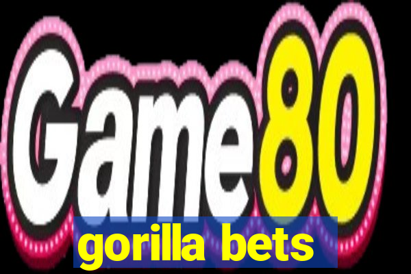 gorilla bets